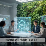 3 Business Trends for 2025 That No One’s Talking About